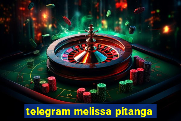 telegram melissa pitanga